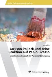 Cover von Jackson Pollock und seine Reaktion auf Pablo Picasso