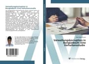 Cover von Verwaltungskorruption in Bangladesch: Eine Verhaltensstudie