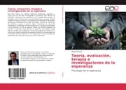 Cover von Teoría, evaluación, terapia e investigaciones de la esperanza