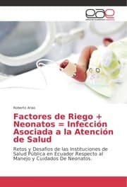 Cover von Factores de Riego + Neonatos = Infección Asociada a la Atención de Salud