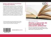 Cover von Diseño y ejecución de una estrategia de educación ambiental