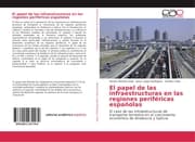 Cover von El papel de las infraestructuras en las regiones periféricas españolas