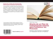 Cover von Diseño de un Plan de Comunicación Interna para Fortalecer los Procesos