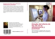 Cover von Estudio del efecto de las TIC en la adolescencia y juventud