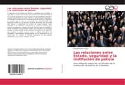 Cover von Las relaciones entre Estado, seguridad y la institución de policía