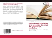 Cover von Infecciones asociadas a la atención de salud en servicio de medicina