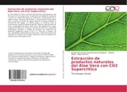 Cover von Extracción de productos naturales del Aloe Vera con CO2 Supercritico