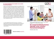 Cover von El emprendedurismo desde una visión fenomenológica