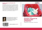 Cover von Gestión Integral de Residuos Bio-peligrosos