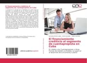 Cover von El financiamiento crediticio al segmento de cuentapropista en Cuba