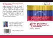 Cover von Política exterior de Rómulo Betancourt en Latinoamérica