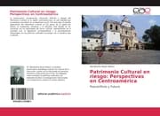 Cover von Patrimonio Cultural en riesgo: Perspectivas en Centroamérica