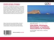 Cover von VIH/SIDA: Etiología, Histología y Lesiones Vasculares en Pulmón