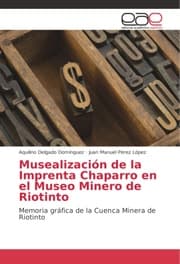 Cover von Musealización de la Imprenta Chaparro en el Museo Minero de Riotinto