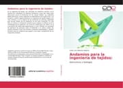 Cover von Andamios para la ingeniería de tejidos: