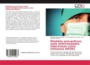 Cover von Medidas preventivas ante enfermedades infecciosas como influenza AH1N1