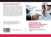 Cover von Estrategias de gerencia de aula para aplicar en el área: comunicación