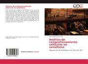 Cover von Análisis de congestionamiento vehicular en semáforos