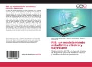 Cover von PIB; un modelamiento estadístico clásico y bayesiano