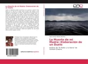 Cover von La Muerte de mi Madre: Elaboración de un Duelo