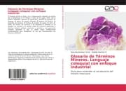Cover von Glosario de Términos Mineros. Lenguaje coloquial con enfoque industrial