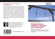Cover von Estado Dual o anómico: efectos corrumpentes