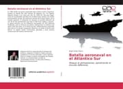 Cover von Batalla aeronaval en el Atlántico Sur