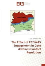 Cover von The Effect of ECOWAS Engagement in Cote d'Ivoire's Conflict Resolution