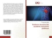 Cover von Tendance séculaire des accidents vasculaires cérébraux