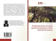 Cover von Production d'une nouvelle gamme de boissons a base d'extrait de manioc