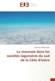 Cover von La monnaie dans les sociétés lagunaires du sud de la Côte d'ivoire