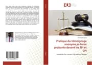 Cover von Pratique du témoignage anonyme, sa force probante devant les TPI et CPI