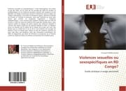 Cover von Violences sexuelles ou sexospécifiques en RD Congo?