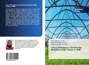 Cover von Insect Resistance Genetically Modified (GM) Cotton in IPM