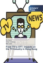 Cover von From TV to OTT: Impacts on the TV Industry in Hong Kong