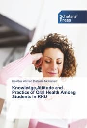 Cover von Knowledge, Attitude and Practice of Oral Health Among Students in KKU