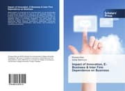 Cover von Impact of Innovation, E-Business & Inter Firm Dependence on Business
