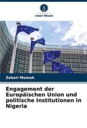 Cover von Engagement der Europäischen Union und politische Institutionen in Nigeria