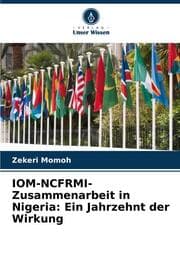 Cover von IOM-NCFRMI-Zusammenarbeit in Nigeria: Ein Jahrzehnt der Wirkung