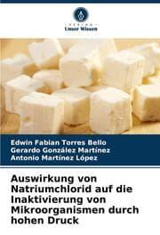 Cover von Auswirkung von Natriumchlorid auf die Inaktivierung von Mikroorganismen durch hohen Druck