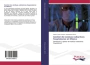Cover von Gestión de residuos radiactivos hospitalarios en México
