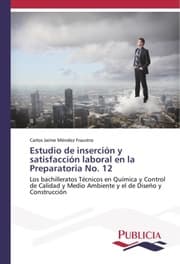 Cover von Estudio de inserción y satisfacción laboral en la Preparatoria No. 12