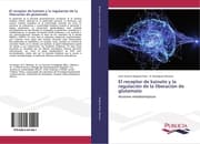 Cover von El receptor de kainato y la regulación de la liberación de glutamato