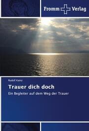 Cover von Trauer dich doch