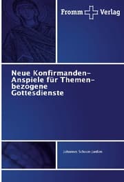 Cover von Neue Konfirmanden-Anspiele für Themen-bezogene Gottesdienste
