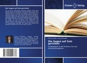 Cover von Die Augen auf Gott gerichtet
