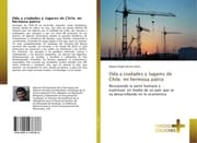 Cover von Oda a ciudades y lugares de Chile, mi hermosa patria