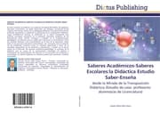 Cover von Saberes Académicos-Saberes Escolares:la Didáctica Estudio Saber-Enseña