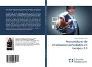 Cover von Prosumidores de información periodística en tiempos 2.0