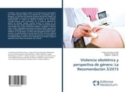 Cover von Violencia obstétrica y perspectiva de género: La Recomendación 3/2015
